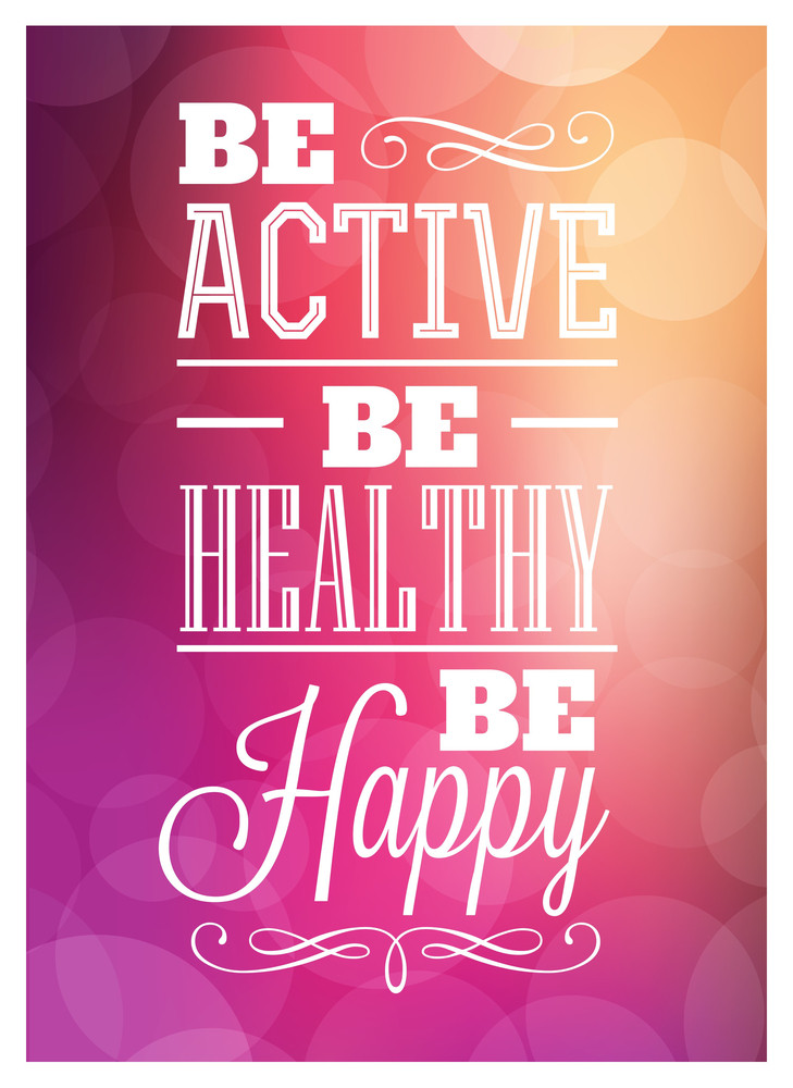 Typographic Poster Design - Be Active Be Healthy Be Happy Royalty-Free ...