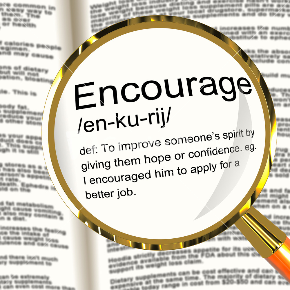 Encourage Definition Magnifier Showing Motivation Inspiration And Reassurance