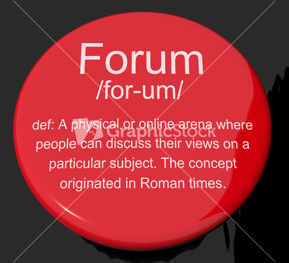 Forum Definition Button Showing A Place Or Online Arena For Discussion And Networking