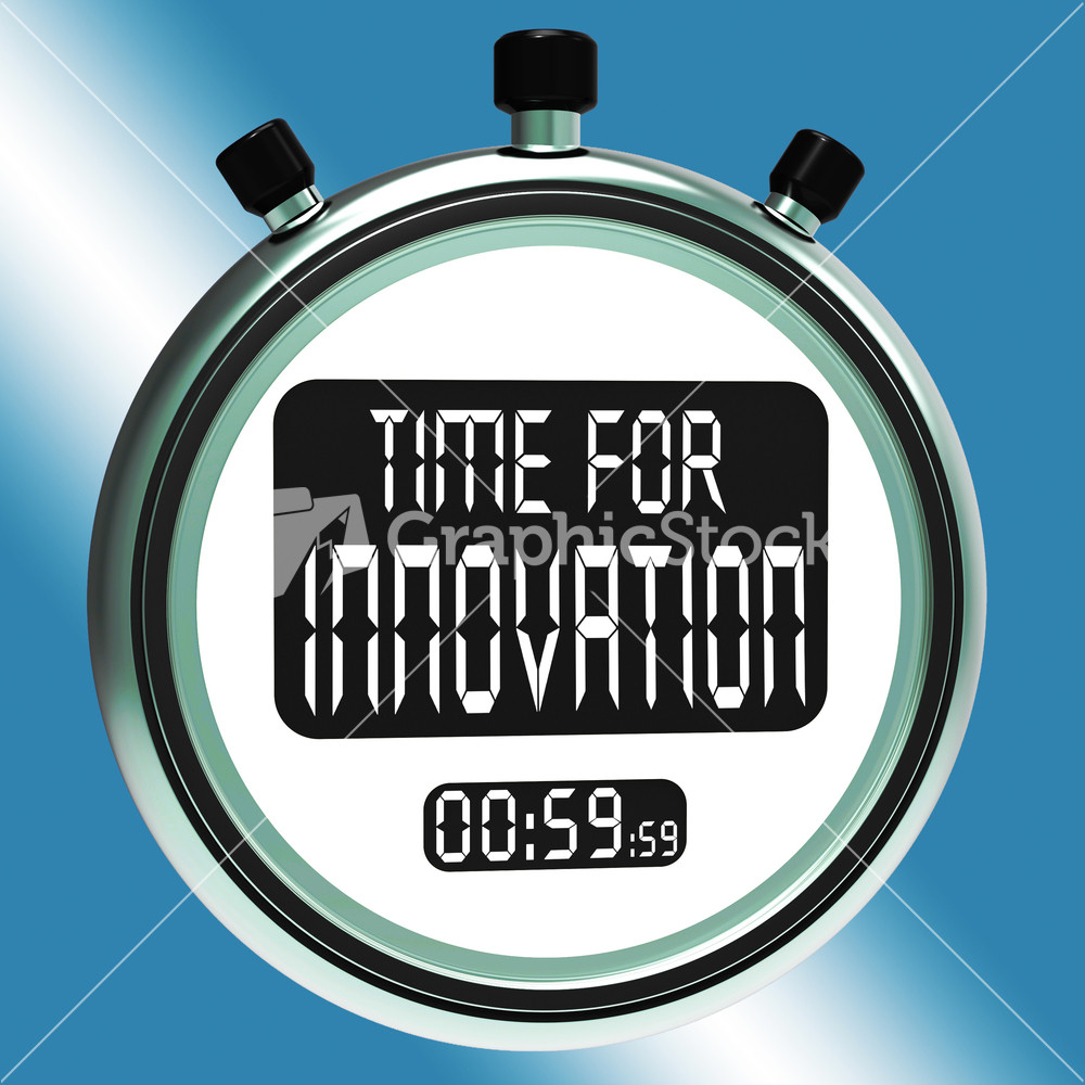 Time For Innovation Means Creative Development And Ingenuity