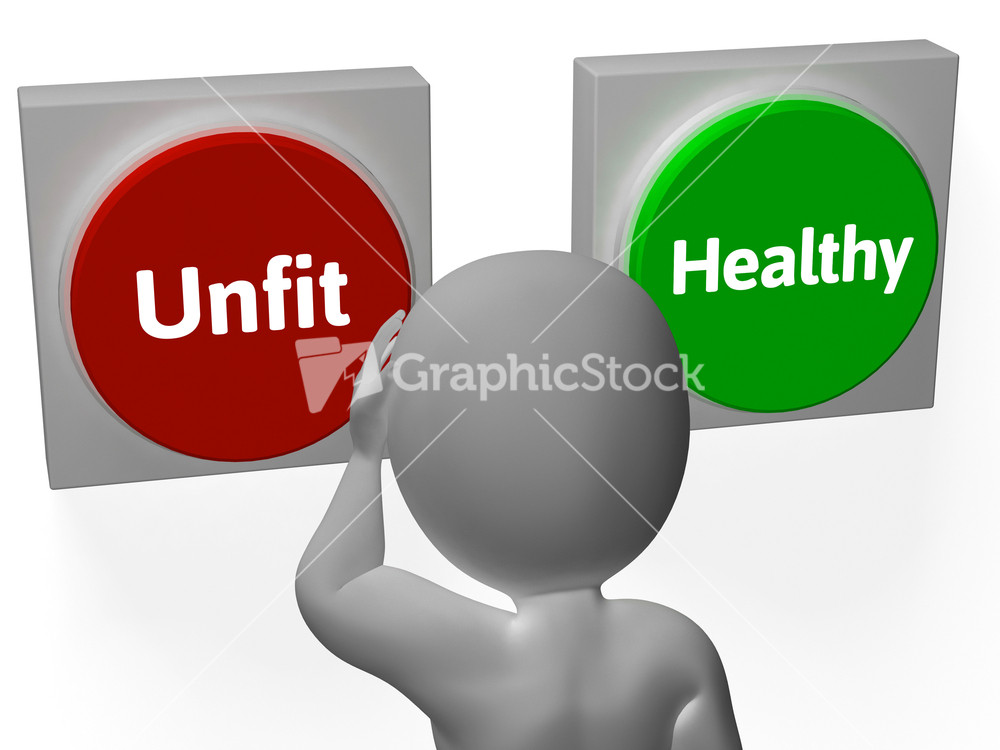Unfit Healthy Buttons Show Bad Health Or Fit